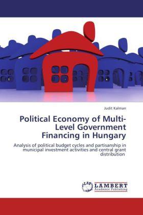 Produktbild Political Economy of Multi-Level Government Financing in Hungary (Deutsch, Judit Kalman, 2012)