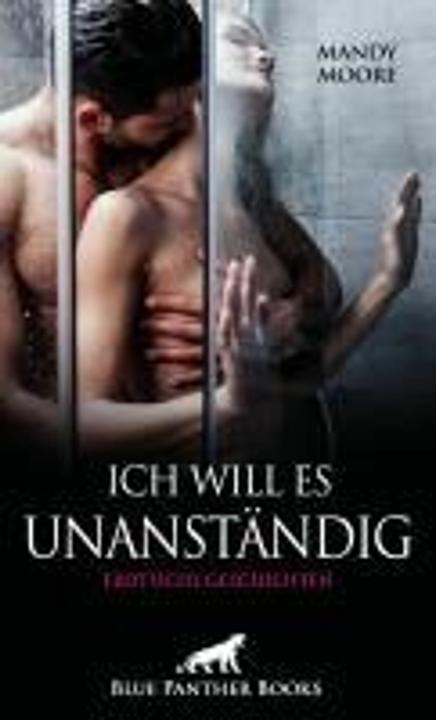 Immagine prodotto Ich will es unanständig | Erotische Geschichten (Tedesco, Josie Richwood, Simona Wiles, Mandy Moore, Holly Rose, Libri della Pantera Blu, Ms. Selma, Louise Carrara, 2024)