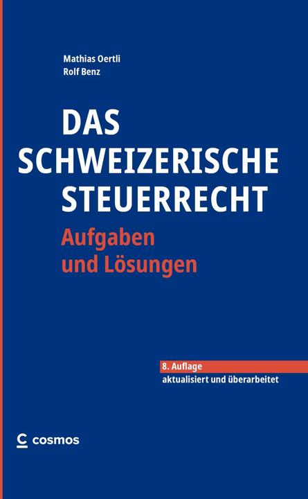 Produktbild Das schweizerische Steuerrecht (Deutsch, Mathias Oertli, Rolf Benz, 2023)