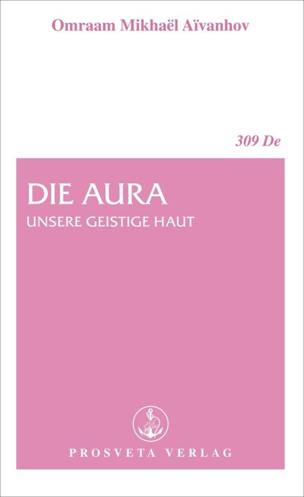 Image du produit Unsere geistige Haut. Die Aura (Allemand, Omraam Mikhaël Aïvanhov, 2006)