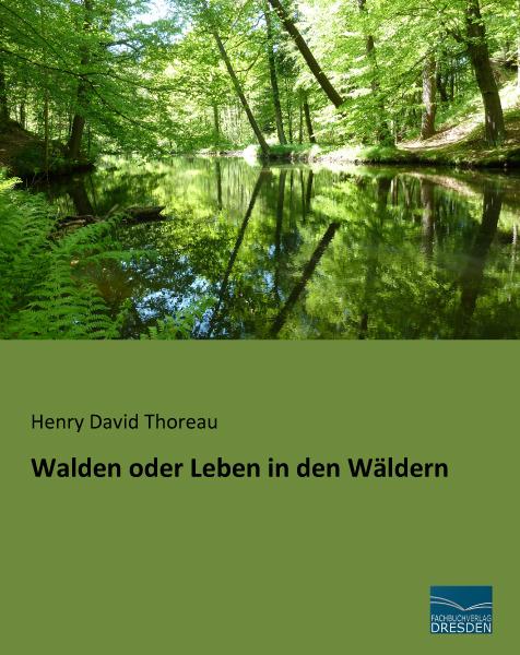 Image du produit Walden oder Leben in den Wäldern (Allemand, Henry David Thoreau, 2015)