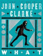 Produktbild What (Englisch, Cooper Clarke John, 2025)