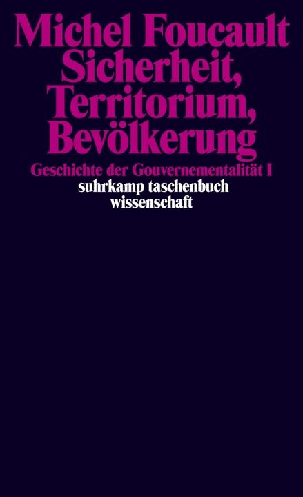 Immagine prodotto Geschichte der Gouvernementalität 1. Sicherheit, Territorium, Bevölkerung (Tedesco, Michel Foucault, 2006)