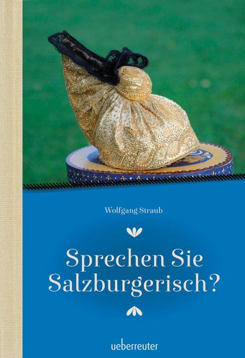 Immagine prodotto Sprechen Sie Salzburgerisch (Tedesco, Wolfgang Straub, 2022)