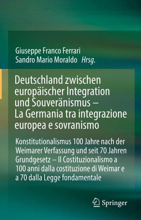 Immagine prodotto Deutschland zwischen europäischer Integration und Souveränismus – La Germania tra integrazione (Tedesco, Giuseppe Franco Ferrari, Sandro Mario Moraldo, 2021)