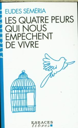 Produktbild Albin Michel Les quatre peurs qui nous empêchent de vivre (Französisch, Séméria Eudes, 2024)