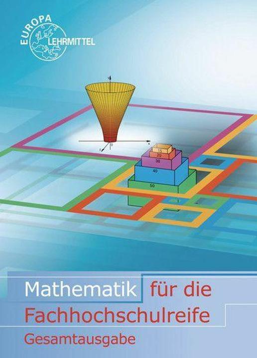 Produktbild Mathematik für die Fachhochschulreife Gesamtband (Deutsch, Thomas Müller, Bernd Schiemann, Gerhard Mack, Frank-Michael Gumpert, Josef Dillinger, Bernhard Grimm, 2014)