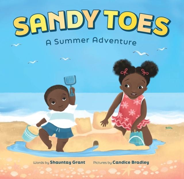 Image du produit Abrams & Chronicle Sandy Toes: A Summer Adventure (A Let's Play Outside! Book) (Anglais, Grant, Shauntay, 2023)