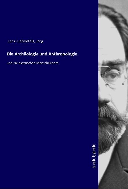 Immagine prodotto Die Archäologie und Anthropologie (Tedesco, Jörg Lanz-Liebenfels, 2019)