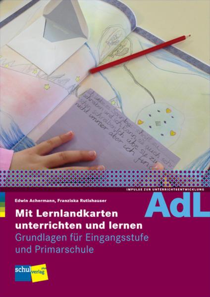 Image du produit Mit Lernlandkarten unterrichten und lernen AdL (Allemand, Edwin Achermann, Franziska Rutishauser, 2021)