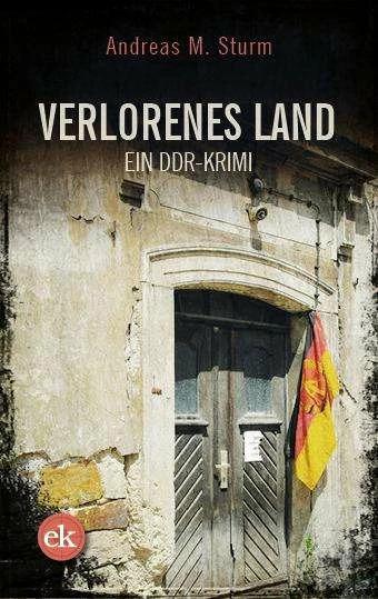 Produktbild Verlorenes Land (Deutsch, Andreas M. Sturm, 2021)