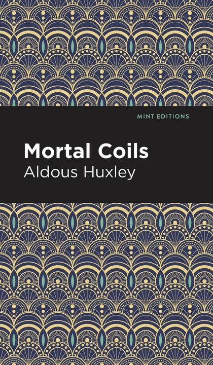 Produktbild Mortal Coils (Englisch, Aldous Huxley, 2021)