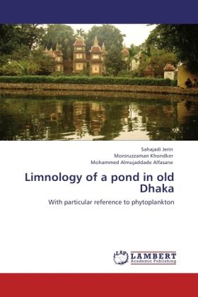 Produktbild Limnology of a pond in old Dhaka (Mohammed Almujaddade Alfasane, Moniruzzaman Khondker, Sahajadi Jerin, 2012)