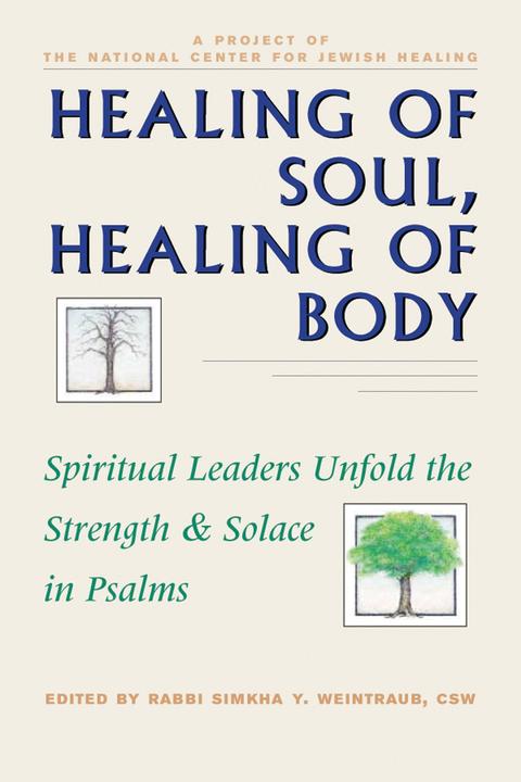 Healing of Soul, Healing of Body: Spiritual Leaders Unfold the Strength and Solace in Psalms (English, 1994)