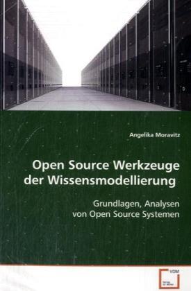 Produktbild Open Source Werkzeuge der Wissensmodellierung (Angelika Moravitz, 2008)