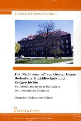 Actual product image 'Die Blechtrommel' von Günter Grass: Bedeutung, Erzähltechnik und Zeitgeschichte (German, Hannelore Schwartze-Köhler, 2009)