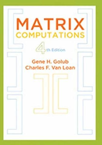 Image du produit Matrix Computations (Anglais, Gene H. Golub, Charles F. Van Loan, 2013)