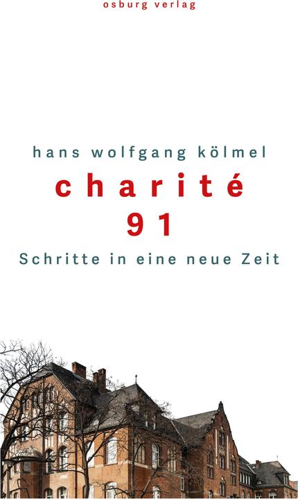 Produktbild Kölmel:Charité 91 (Deutsch, Hans Wolfgang Kölmel, 2019)