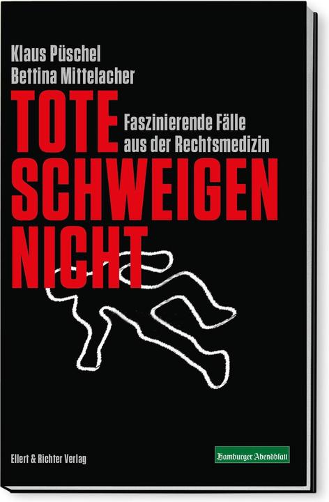 Produktbild Tote schweigen nicht (Deutsch, Klaus Püschel, Bettina Mittelacher, 2021)