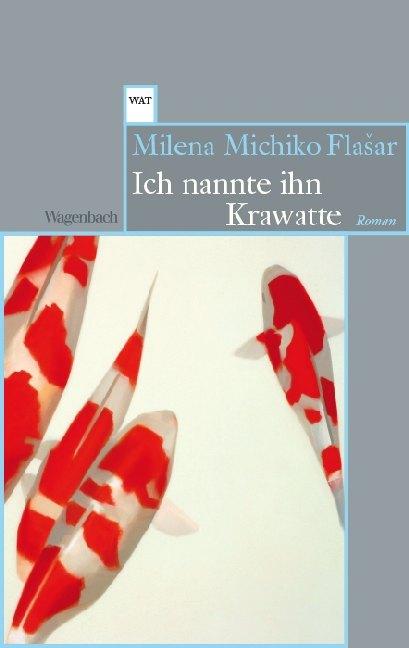 Produktbild Ich nannte ihn Krawatte (Deutsch, Milena Michiko Flasar, 2020)
