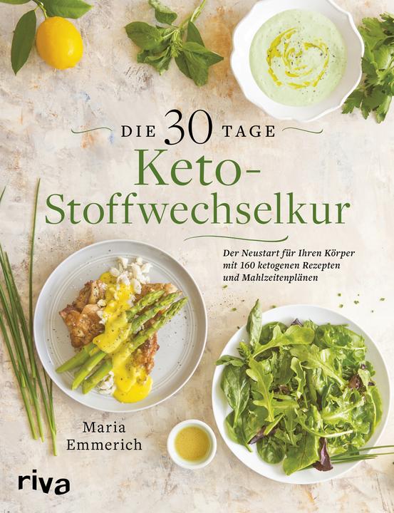 Die 30-Tage-Keto-Stoffwechselkur (Deutsch, Maria Emmerich, 2018)