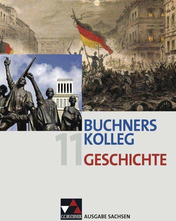 Produktbild Buchners Kolleg Geschichte Ausgabe Sachsen (Deutsch, Dieter Brückner, Thomas Ahbe, Ralph Erbar, Alexandra Hoffmann-Kuhnt, Judith Bruniecki, 2012)