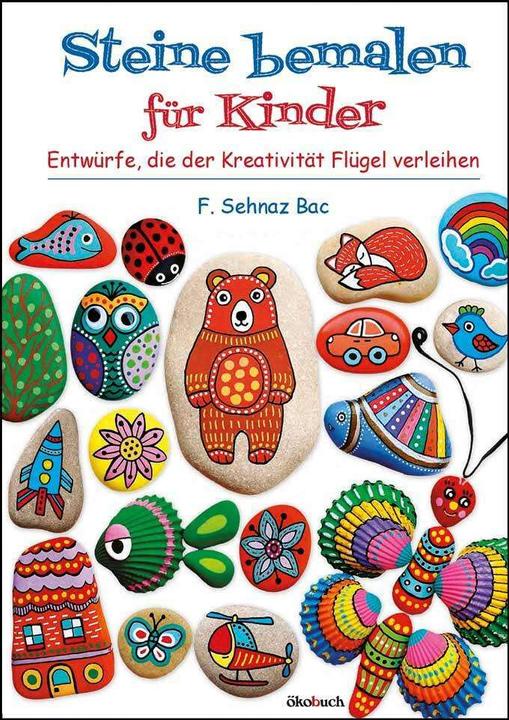 Actual product image Steine bemalen für Kinder (German, F. Sehnaz Bac, 2020)