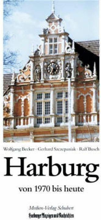 Produktbild Harburg von 1970 bis heute (Deutsch, Ralf Busch, Gerhard Szczepaniak, Wolfgang Becker, 2000)