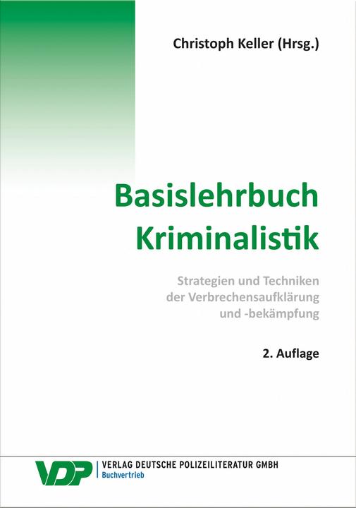 Produktbild Basislehrbuch Kriminalistik (Deutsch, Reinhard Mokros, Martin Kirchhoff, Frank Braun, Christoph Keller, Stefan Mühlbauer, Bijan Nowrousian, 2024)