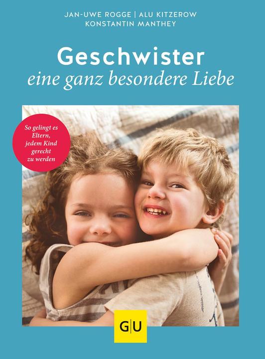 Produktbild Geschwister – eine ganz besondere Liebe (Deutsch, Jan-Uwe Rogge, 2021)