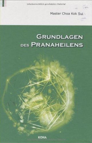 Produktbild Grundlagen des Pranaheilens (Deutsch, Choa Kok Sui, 1996)