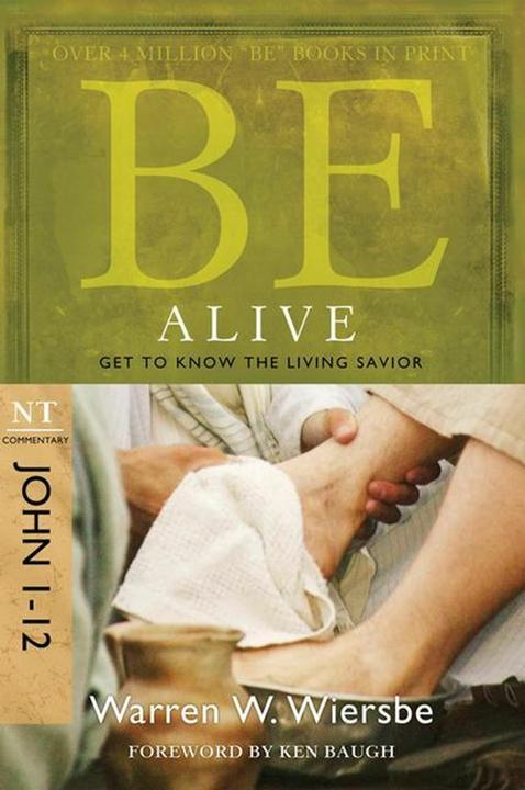 Produktbild BE ALIVE (JOHN 1-12) RPK: Get to Know the Living Savior (Be Series Commentary) (Englisch)