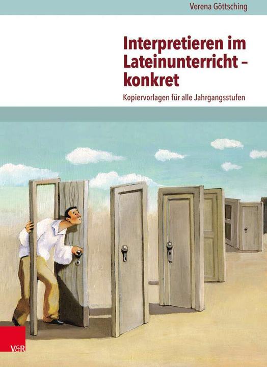 Image du produit Interpretieren im Lateinunterricht – konkret (Allemand, Verena Göttsching, 2017)