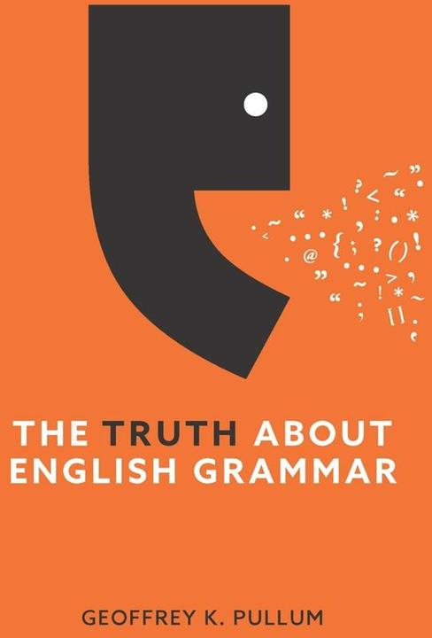 Actual product image The Truth About English Grammar (English, GK Pullum, 2024)