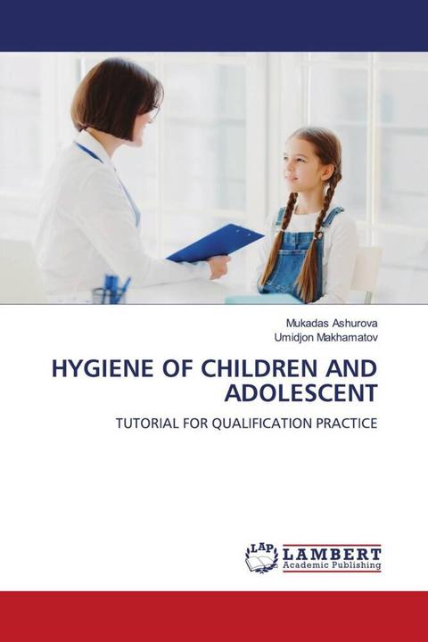 Actual product image Hygiene Of Children And Adolescent (German, Umidjon Makhamatov, Mukadas Ashurova, 2024)