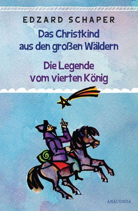 Image du produit Die Legende vom vierten König / Das Christkind aus den grossen Wäldern (Allemand, Edzard Schaper, 2017)