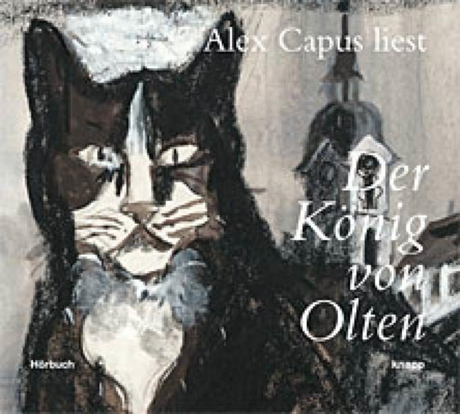 Produktbild Der König von Olten (Alex Capus, Deutsch)