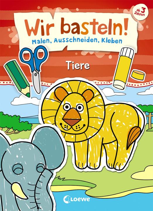 Produktbild Wir basteln. - Malen, Ausschneiden, Kleben - Tiere
