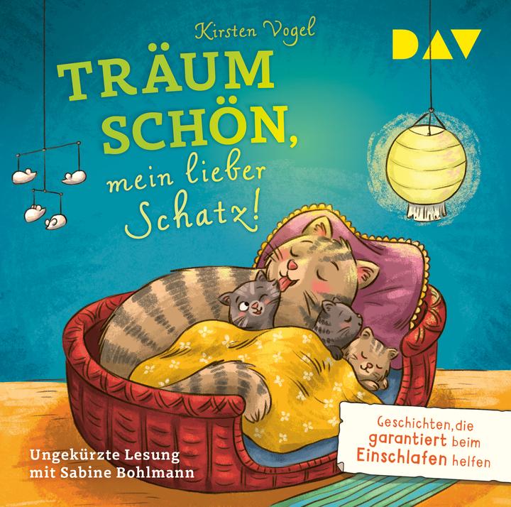 D.A.V. Sweet dreams, my dear darling! Stories that are guaranteed (Kirsten Bird, Larisa Lauber, Sabine Bohlmann, German)