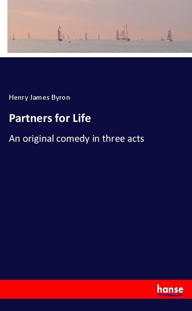 Produktbild Partners for Life (Henry James Byron, 2017)
