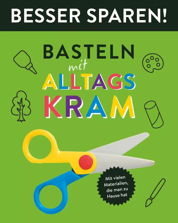 Produktbild Basteln mit Alltagskram • Besser Sparen!
