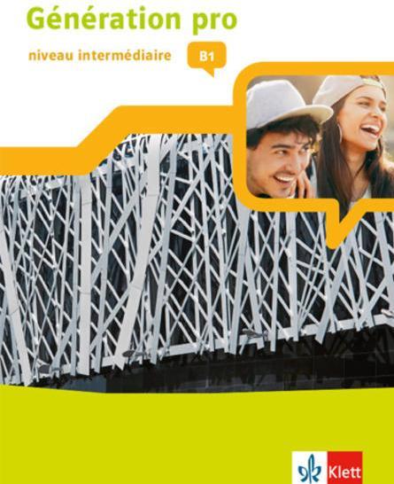 Actual product image Génération pro - niveau intermédiaire. Schülerbuch mit Klett-Augmented-App 2. Lernjahr (German, French, 2019)