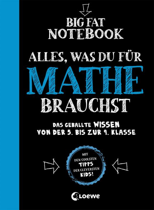 Big Fat Notebook - Alles, was du für Mathe brauchst - Das geballte Wissen von der 5. bis zur 9. (Deutsch, Loewe Lernen und Rätseln, Tim Hall, Altair Peterson, David Frühauf, Chris Pearce, 2019)