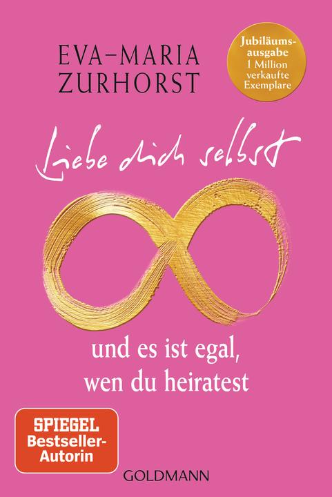 Image du produit Liebe dich selbst und es ist egal, wen du heiratest (Allemand, Eva-Maria Zurhorst, 2024)