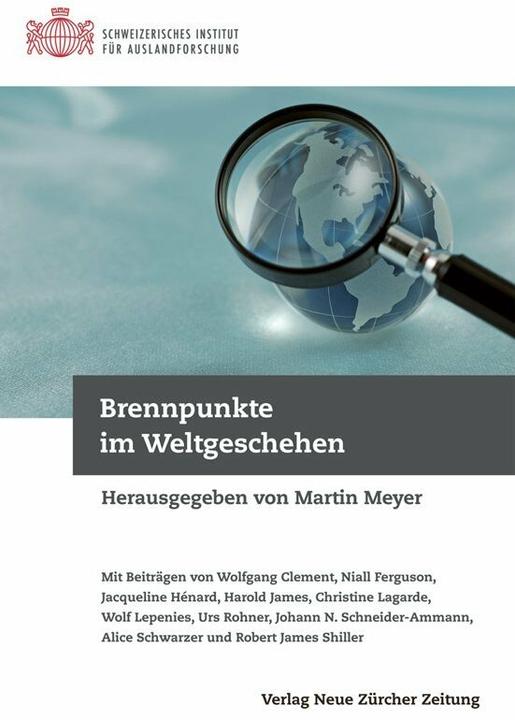 Produktbild Brennpunkte im Weltgeschehen (Deutsch, Schweizerisches Institut für Auslandforschung SIAF, Martin Meyer, 2013)