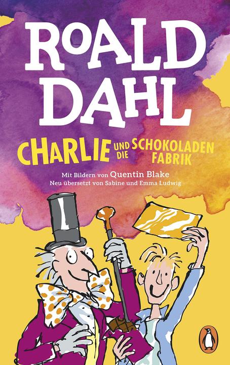 Produktbild Charlie und die Schokoladenfabrik (Deutsch, Emma Ludwig, Roald Dahl, Quentin Blake, Sabine Ludwig, 2024)