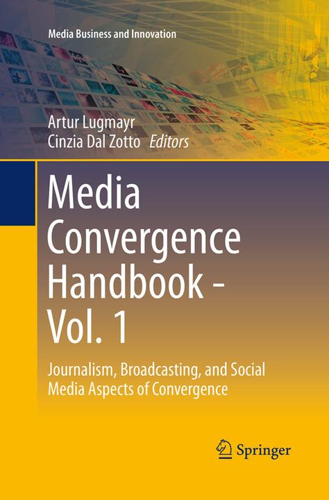 Produktbild Media Convergence Handbook - Vol. 1 (Englisch, Artur Lugmayr, Cinzia Dal Zotto, 2016)