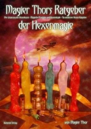Produktbild Magier Thors Ratgeber der Hexenmagie (Deutsch, Thor, Magier Thor, 2005)