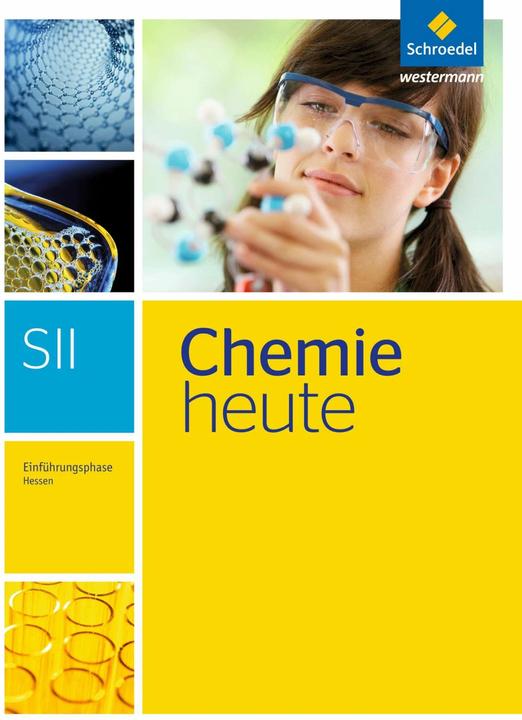 Produktbild Chemie heute. Einführungsphase: Schülerband. Sekundarstufe 2. Hessen (Deutsch, Steffen Menze, Bernhard F. Sieve, Rolf Schulte-Coerne, Ralf van Nek, 2016)
