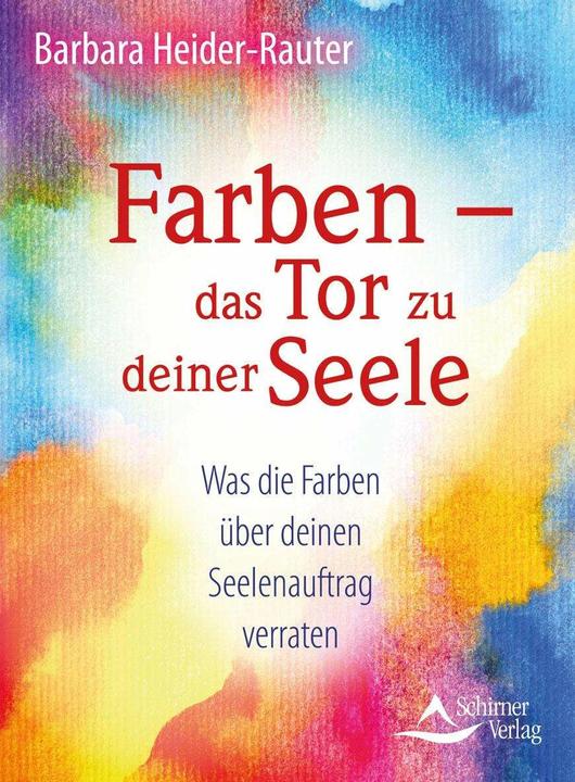 Immagine prodotto Farben – das Tor zu deiner Seele (Tedesco, Barbara Heider-Rauter, 2020)